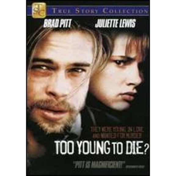 Pre-Owned Too Young to Die? DVD Drama Starring Juliette Lewis, Brad Pitt