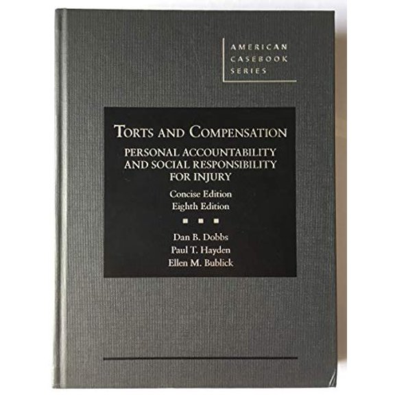 Pre-Owned Torts and Compensation, Personal Accountability and Social Responsibility for Injury, Concise (American Casebook Series) (Hardcover) 1634608186 9781634608183