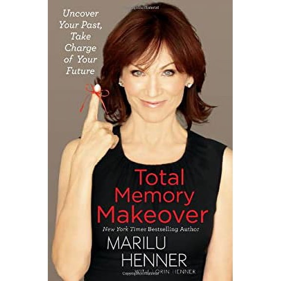Pre-Owned Total Memory Makeover : Uncover Your Past, Take Charge of Your Future 9781451651218