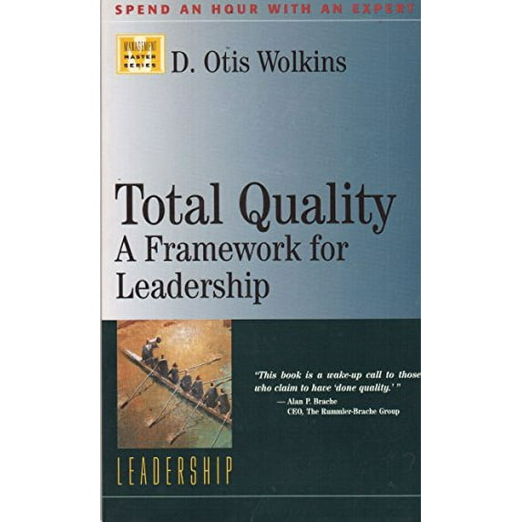Pre-Owned Total Quality: A Framework for Leadership (Management Master Series. Set 4, Leadership) Paperback