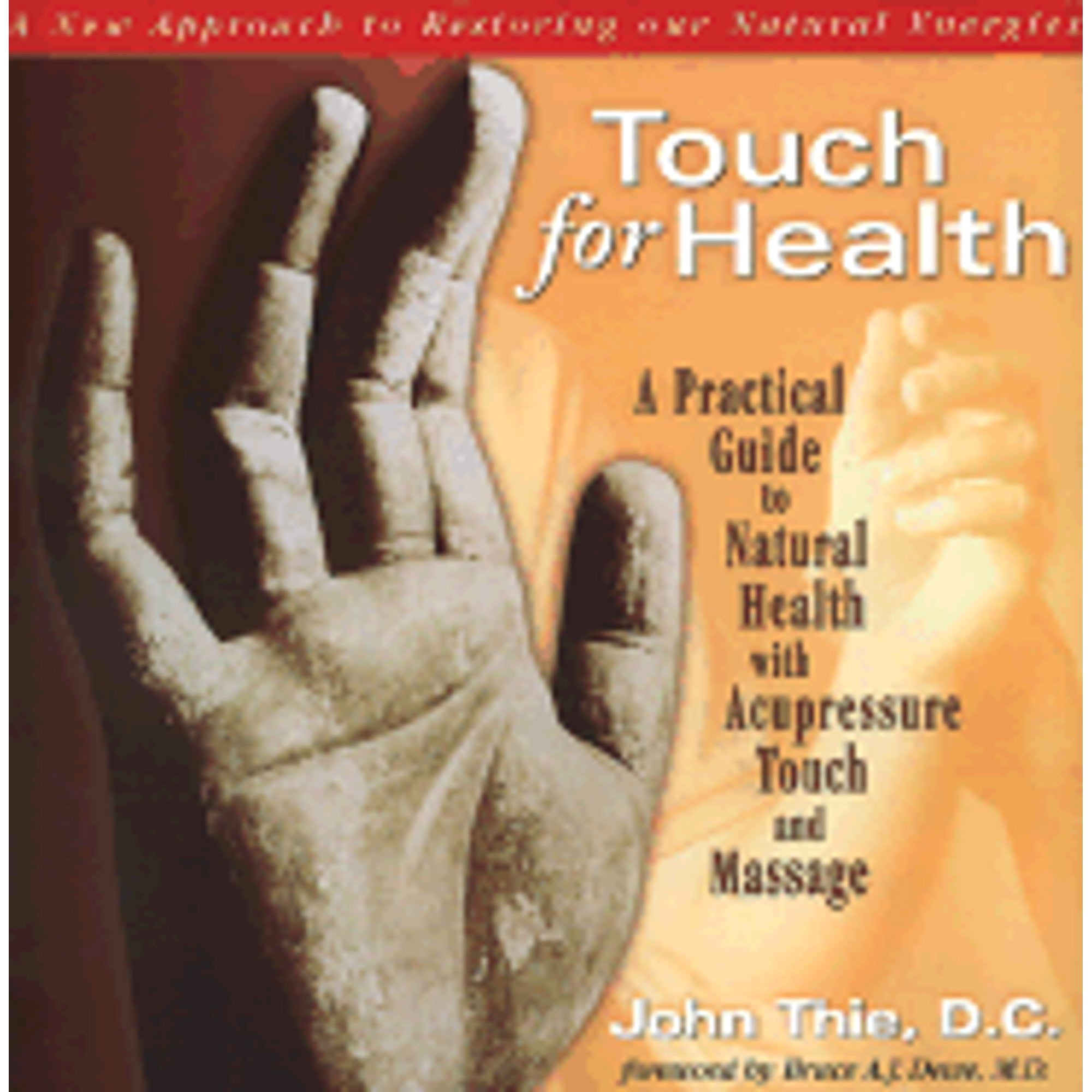 Pre-Owned Touch for Health: A Practical Guide to Natural Health Using ...