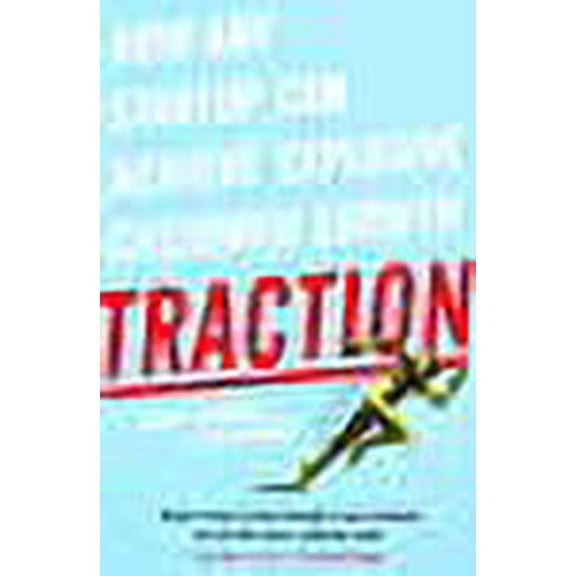 Pre-Owned Traction : How Any Startup Can Achieve Rapid Customer Growth (Paperback) 9780241242537