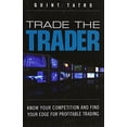 thumbnail image 1 of Pre-Owned Trade the Trader: Know Your Competition and Find Your Edge for Profitable Trading Hardcover, 1 of 1