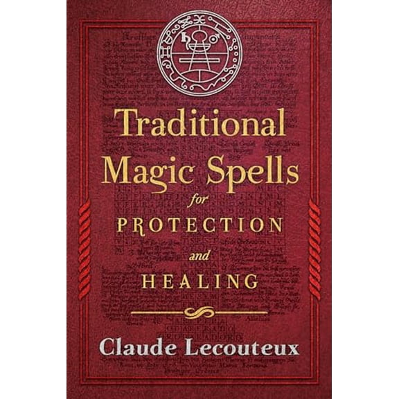 Pre-Owned Traditional Magic Spells for Protection and Healing (Hardcover) 9781620556214