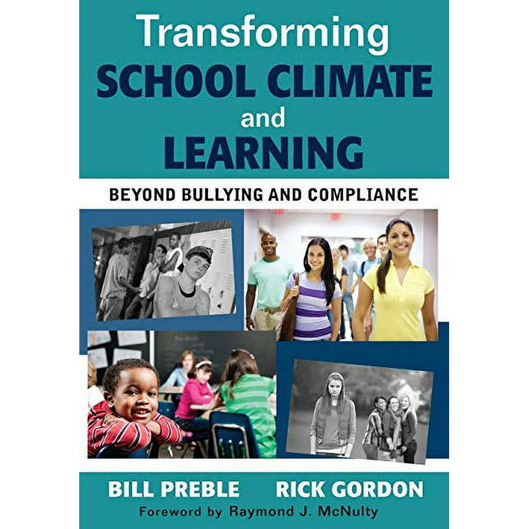 Transforming School Climate and Learning: Beyond Bullying and Compliance:  Preble, William K., Gordon, Rick M.: 9781412992688: : Books