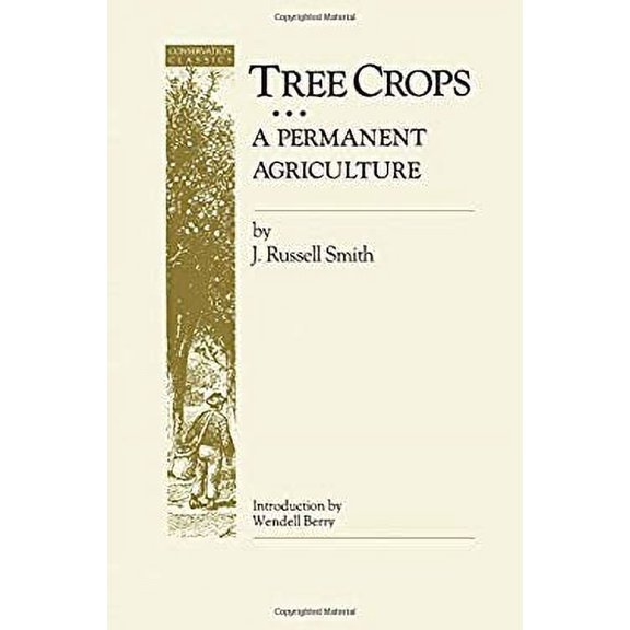Pre-Owned Tree Crops: A Permanent Agriculture (Paperback) 0933280440 9780933280441