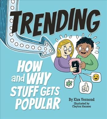 Pre-Owned Trending: How and Why Stuff Gets Popular (Hardcover) by Kira Vermond, Clayton Hanmer