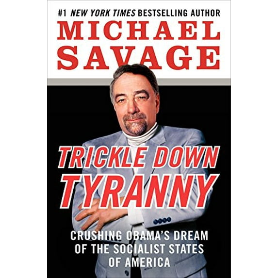 Pre-Owned Trickle down Tyranny : Crushing Obama's Dream of the Socialist States of America (Hardcover) 9780062083975