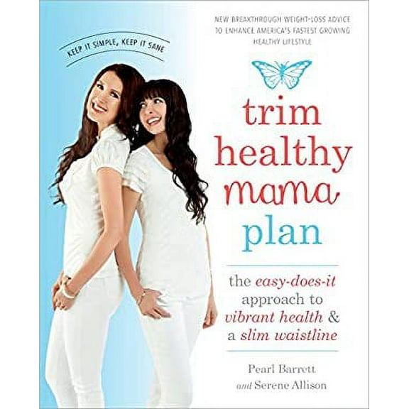 Pre-Owned Trim Healthy Mama Plan : The Easy-Does-It Approach to Vibrant Health and a Slim Waistline 9781101902639