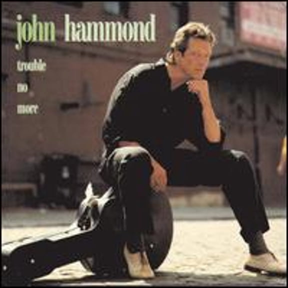 Pre-Owned Trouble No More (CD 0077778825722) by John Hammond