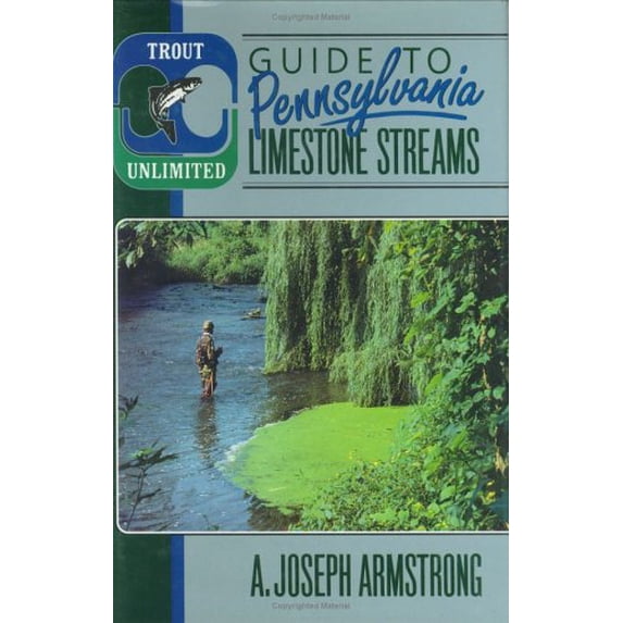 Pre-Owned Trout Unlimited's Guide to Pennsylvania Limestones Streams (Hardcover) 0811716511 9780811716512