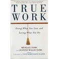 thumbnail image 1 of Pre-Owned True Work: Doing What You Love and Loving What You Do (Paperback) 0609802127 9780609802120, 1 of 1