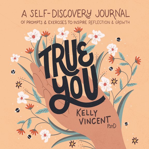 Pre-Owned True You: A Self-Discovery Journal of Prompts and Exercises to Inspire Reflection and Growth (Paperback) 164611633X 9781646116331