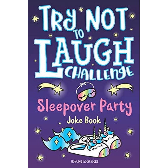 Pre-Owned Try Not to Laugh Challenge Sleepover Party Joke Book: for Girls! Sleepover Party Game, Fun Slumber Party Activities, Funny Jokes & Interactive Game to ... Paperback