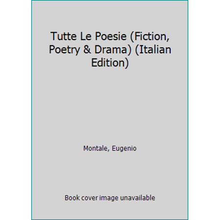 Pre-Owned Tutte Le Poesie (Fiction, Poetry & Drama) (Italian Edition) (Paperback) 8804340487 9788804340485