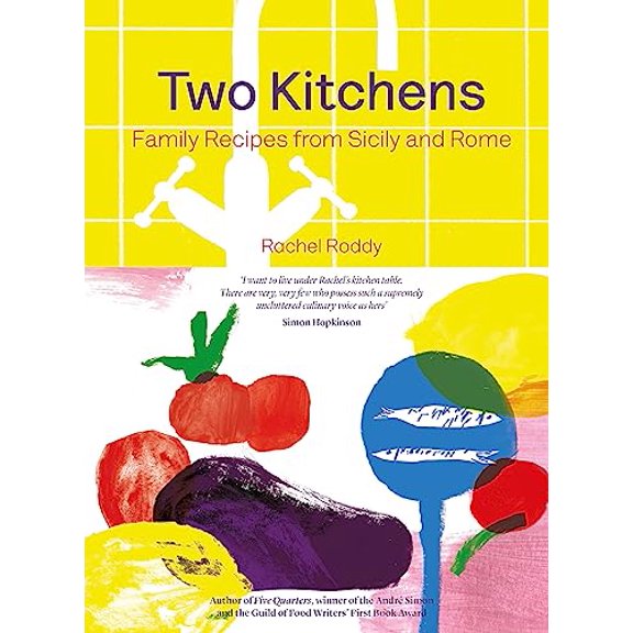Pre-Owned Two Kitchens: 120 Family Recipes from Sicily and Rome (Hardcover) by Rachel Roddy