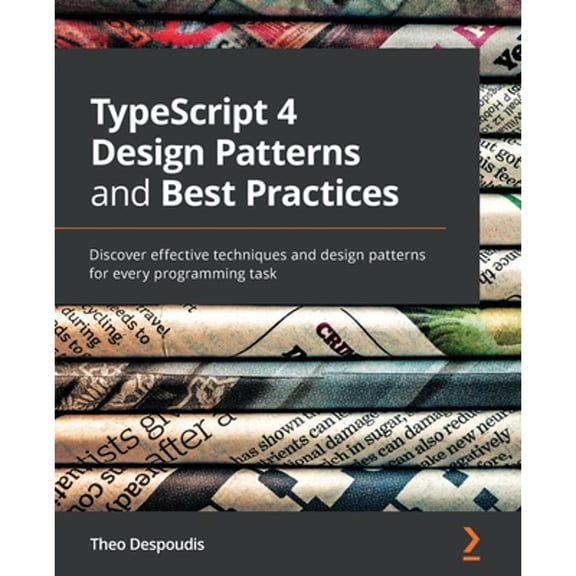 Pre-Owned TypeScript 4 Design Patterns and Best Practices: Discover effective techniques and design patterns for every programming task (Paperback) 1800563426 9781800563421