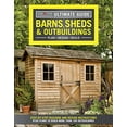 thumbnail image 1 of Pre-Owned Ultimate Guide: Barns, Sheds & Outbuildings, Updated 4th Edition: Step-By-Step Building and Design Instructions Plus Plans to Build More Than 100 Outb (Paperback) 1580117996 9781580117999, 1 of 1