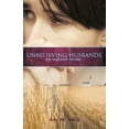 thumbnail image 1 of Pre-Owned Unbelieving Husbands: The Neglected Harvest (Paperback) 1932307869 9781932307863, 1 of 1