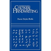 Pre-Owned Understanding Colonial Handwriting (Rev) (Paperback) by Harriet Stryker-Rodda