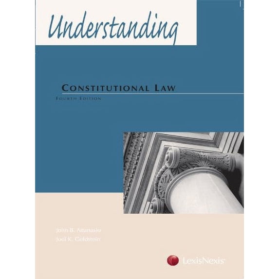 Pre-Owned Understanding Constitutional Law (Paperback) 076984734X 9780769847344