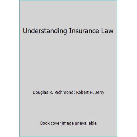 Understanding Insurance Law [Unknown Binding - Used]