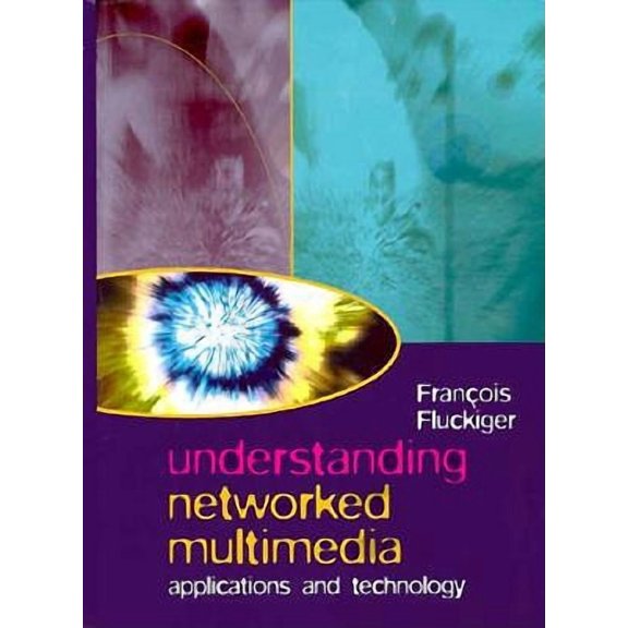 Pre-Owned Understanding Networked Multimedia : Applications and Technology (Paperback) 9780131909922
