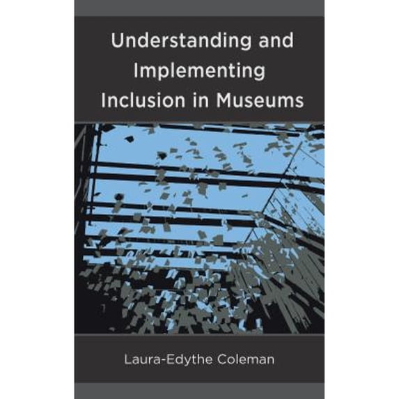 Pre-Owned Understanding and Implementing Inclusion in Museums Paperback