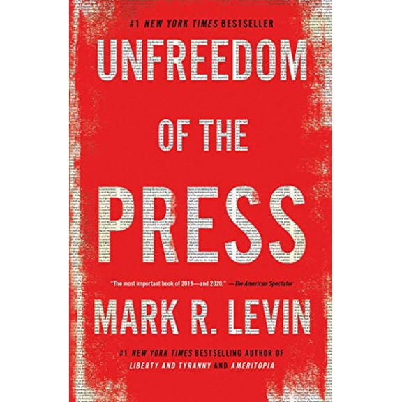 Pre-Owned Unfreedom of the Press (Paperback) 1476773467 9781476773469