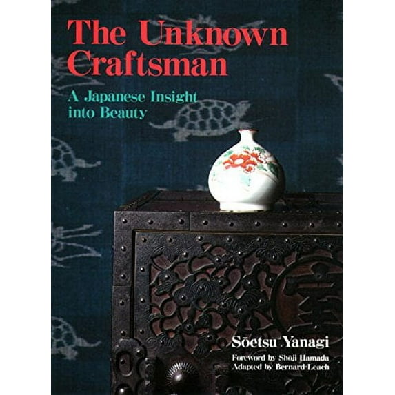 Pre-Owned Unknown Craftsmen, The: Japanese Insight Into Beauty Paperback