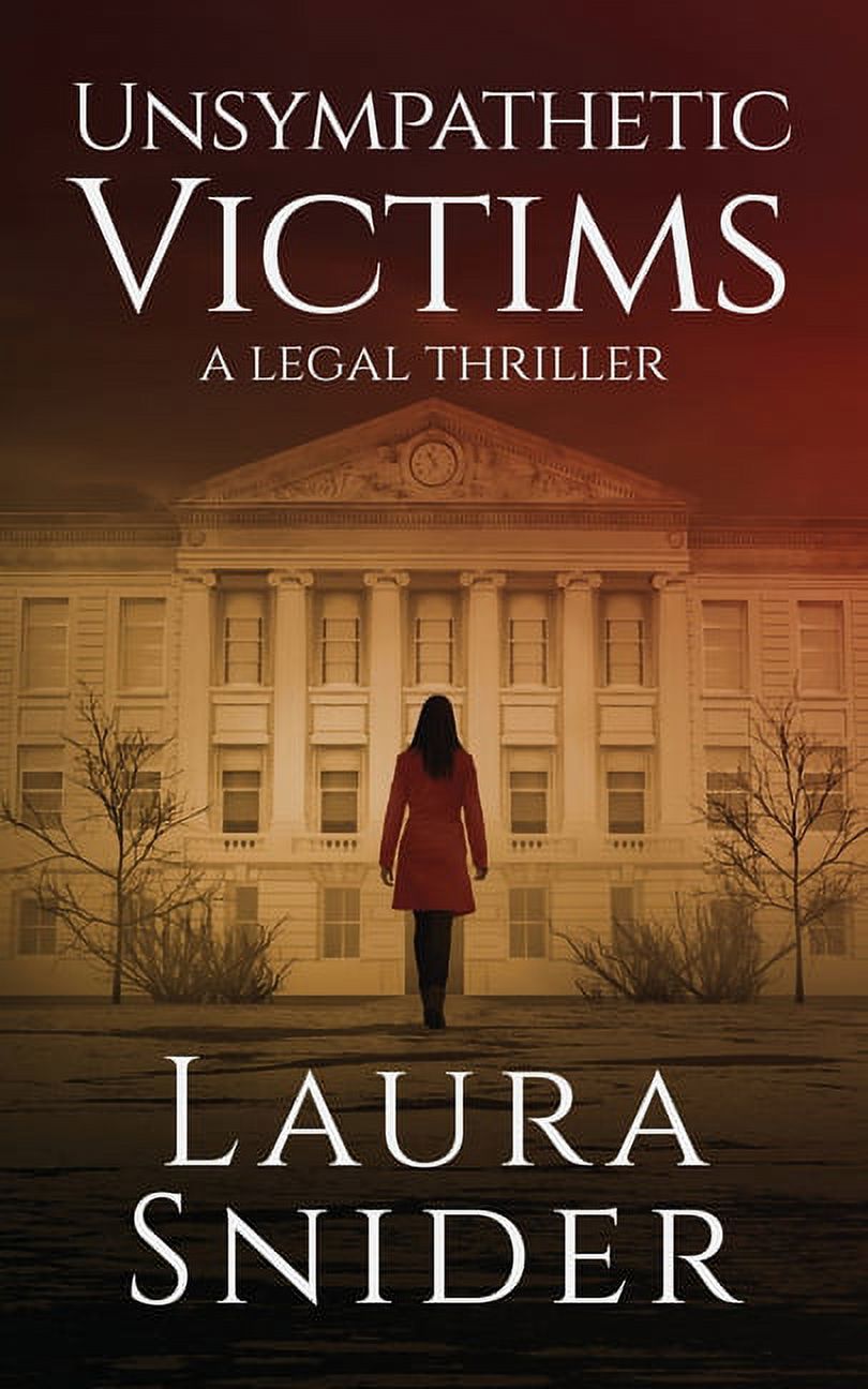 Pre-Owned Unsympathetic Victims: A Legal Thriller (Paperback) by Laura Snider - image 1 of 1