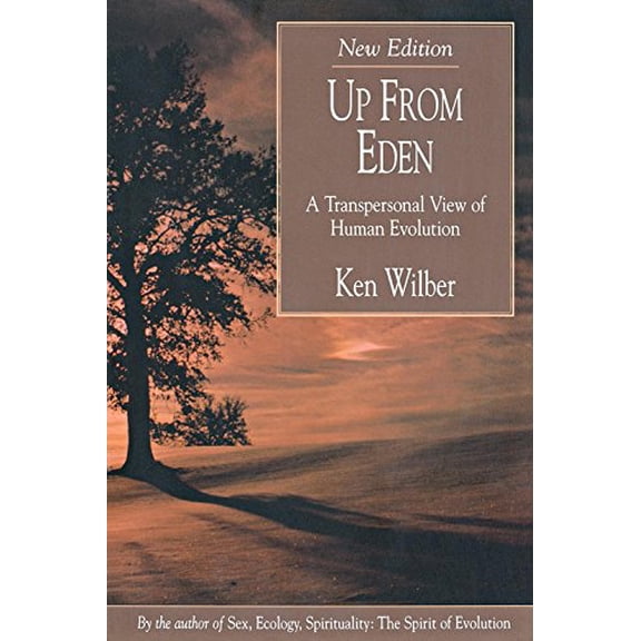Pre-Owned Up from Eden : A Transpersonal View of Human Evolution (Paperback) 9780835607315