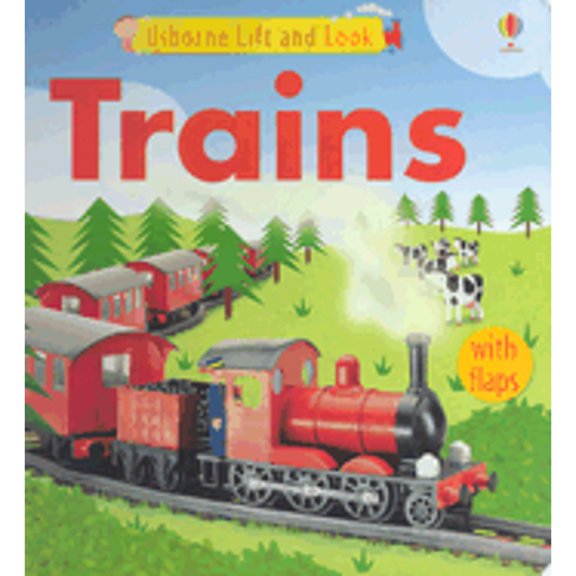 Pre-Owned Usborne LIft and Look Trains (Lift And Look Board Books), 9780794509354, 0794509355, Paperback, Ltf Brdbk edition