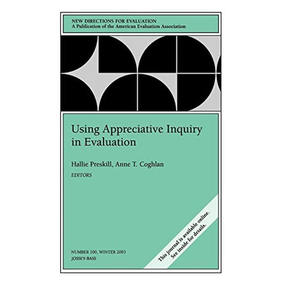 Pre-Owned Pre-Owned Using Appreciative Inquiry in Evaluation, New Directions for Evaluation, No. 100: New Directions for Evaluation, Number 100 (Jâ€“B PE Single Issue (Program) Evaluation) Paperback