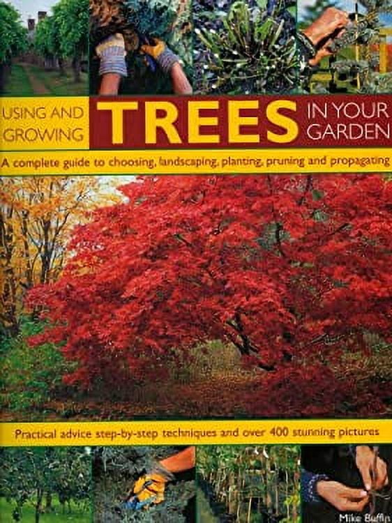 PreOwned Using and Growing Trees in Your Garden A Complete Guide to