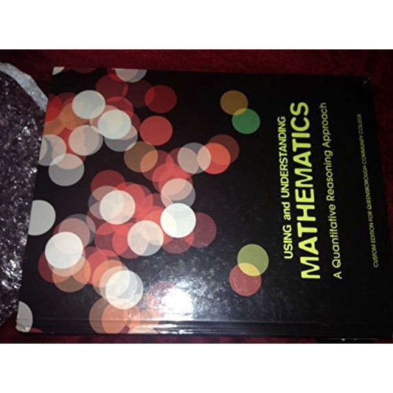 Pre-Owned Using and Understanding Mathematics, a Quantitative Reasoning Approach (Custom Edition for Queensborough Community College Paperback