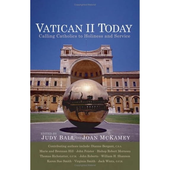 Vatican II Today : Calling Catholics to Holiness and Service (Paperback) 9780867166705