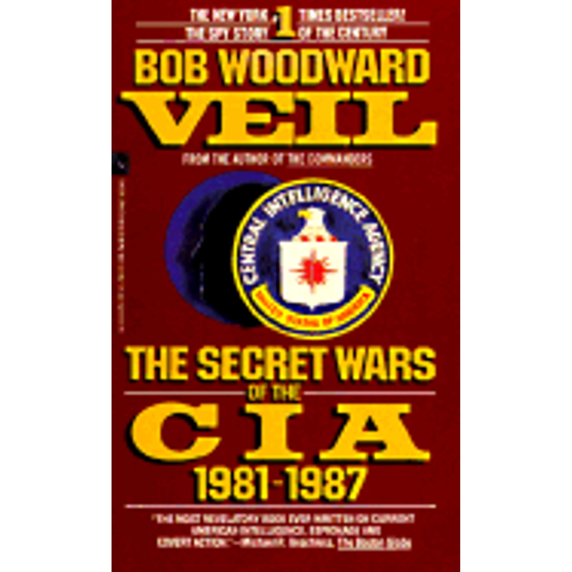 Pre-Owned Veil: Secret Wars of the CIA: Veil: Secret Wars of the CIA (Paperback 9780671661595) by Bob Woodward