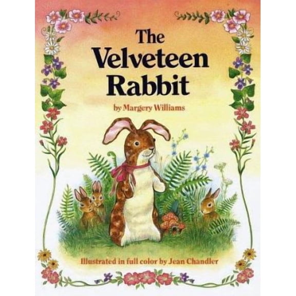 The Velveteen Rabbit, or, How Toys Become Real by Margery Williams Hardcover Juvenile Fiction/ Classics English