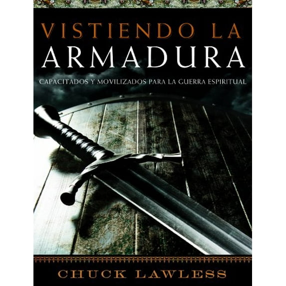 Pre-Owned Vistiendo la Armadura:: Capacitados y Movilizados para la Guerra Espiritual (Spanish Edition) (Paperback) 1415867356 9781415867358