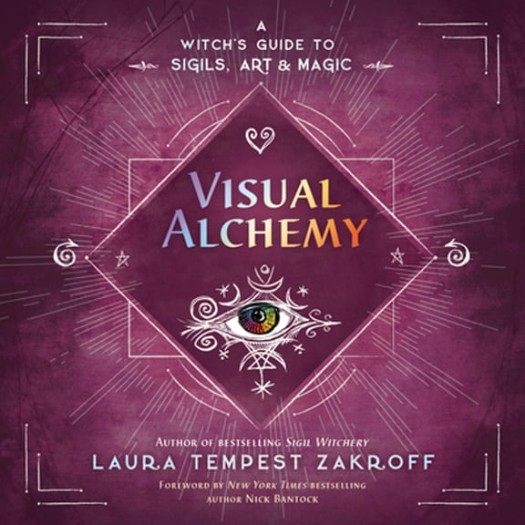 Pre-Owned Visual Alchemy: A Witch's Guide to Sigils, Art & Magic (Paperback) by Laura Tempest Zakroff, Nick Bantock