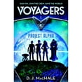 thumbnail image 1 of Pre-Owned Voyagers: Project Alpha (Book1) (Hardcover 9780385386586) by D. J. MacHale, 1 of 1