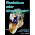 thumbnail image 1 of Pre-Owned Wachstum oder Klimaschutz?: Die Geschichte vom (vermeidbaren) Ende der Menschheit in 9.500 Worten (Paperback) 3754374362 9783754374368, 1 of 1
