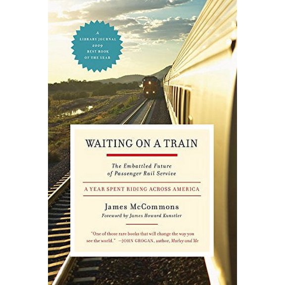 Pre-Owned Waiting on a Train: The Embattled Future of Passenger Rail Service Paperback