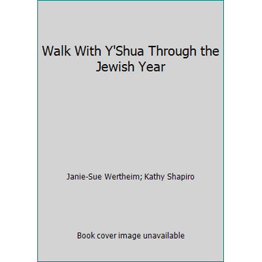 Pre-Owned Walk With Y'Shua Through the Jewish Year (Paperback) 1881022404 9781881022404
