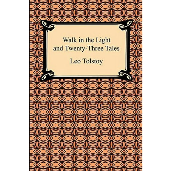 Pre-Owned Walk in the Light and Twenty-Three Tales (Paperback) 1420932926 9781420932928