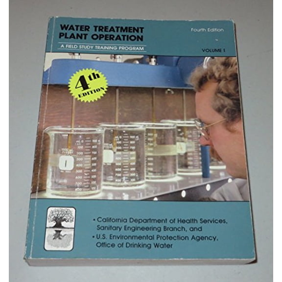 Pre-Owned Water Treatment Plant Operation, Vol 1: A Field Study Training Program (4th ed.) (Paperback) 1884701302 9781884701306