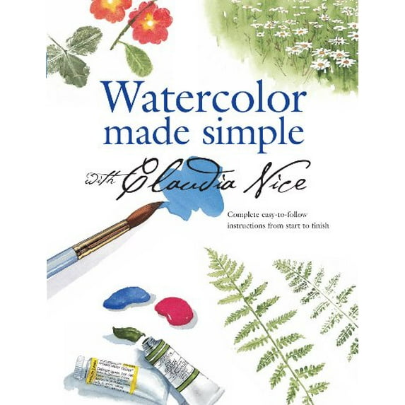 Pre-Owned Watercolor Made Simple with Claudia Nice (Paperback) 158180251X 9781581802511
