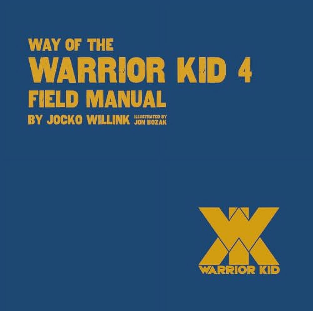 PreOwned Way of the Warrior Kid 4 Field Manual Teaching Kids to be