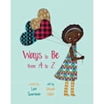 thumbnail image 1 of Ways to Be from A to Z (Paperback), 1 of 1